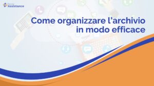 Scopri di più sull'articolo Gestione documenti online: come organizzarli per risparmiare tempo